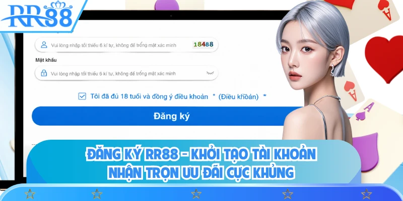Đăng Ký RR88 - Khởi Tạo Tài Khoản Nhận Trọn Ưu Đãi Cực Khủng 